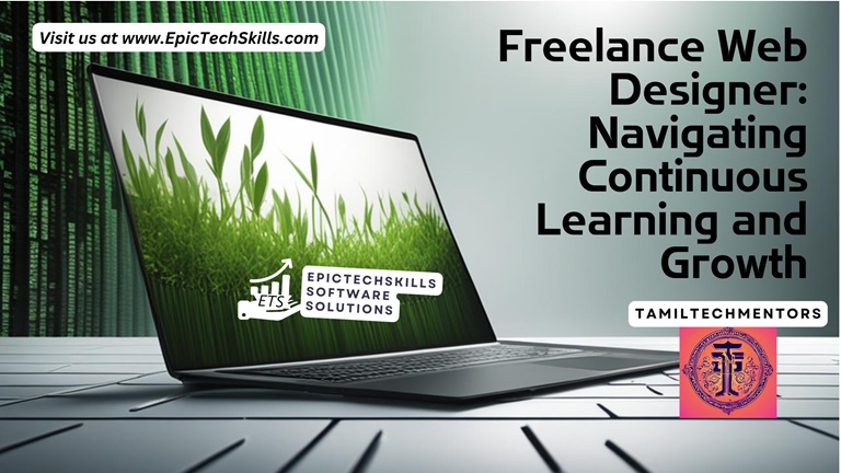 Freelance Web Designer: Navigating Continuous Learning and Growth