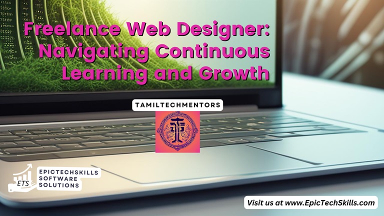 Freelance Web Designer: Navigating Continuous Learning and Growth