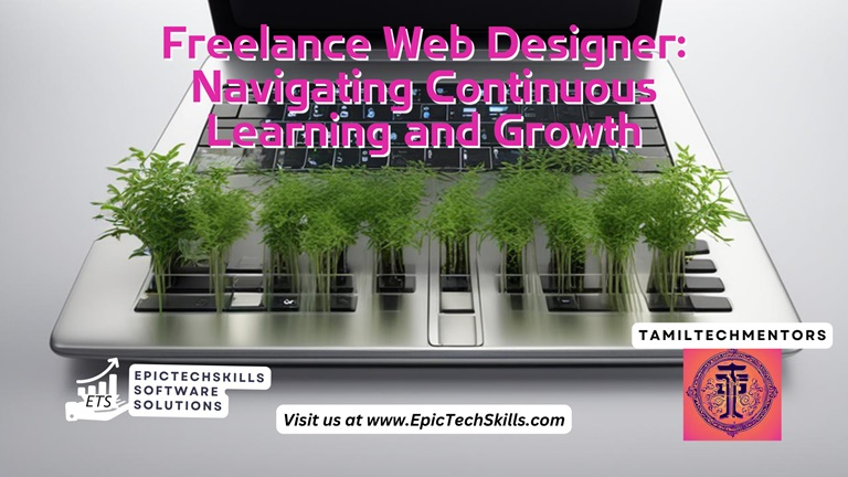 Freelance Web Designer: Navigating Continuous Learning and Growth